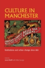 Culture in Manchester : Institutions and Urban Change Since 1850 - Book
