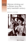 Women drinking out in Britain since the early twentieth century - eBook