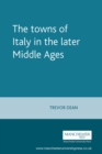 The Towns of Italy in the Later Middle Ages - eBook
