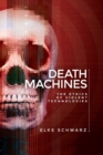 Death Machines : The Ethics of Violent Technologies - Book