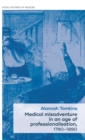 Medical Misadventure in an Age of Professionalisation, 1780-1890 - Book