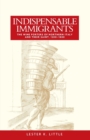 Indispensable Immigrants : The Wine Porters of Northern Italy and Their Saint, 1200-1800 - Book