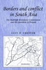 Borders and conflict in South Asia : The Radcliffe Boundary Commission and the partition of Punjab - eBook