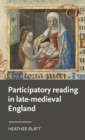 Participatory Reading in Late-Medieval England - Book