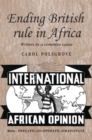 Ending British rule in Africa : Writers in a common cause - eBook