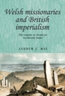 Welsh missionaries and British imperialism : The Empire of Clouds in north-east India - eBook
