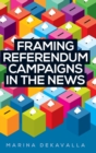 Framing Referendum Campaigns in the News - Book