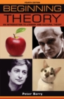 Beginning theory : An introduction to literary and cultural theory: Fourth edition - eBook