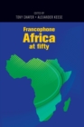 Francophone Africa at Fifty - Book