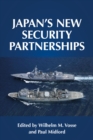 Japan's new security partnerships : Beyond the security alliance - eBook
