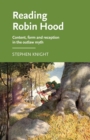Reading Robin Hood : Content, Form and Reception in the Outlaw Myth - Book