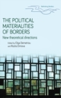 The Political Materialities of Borders : New Theoretical Directions - Book