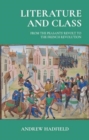 Literature and Class : From the Peasants’ Revolt to the French Revolution - Book