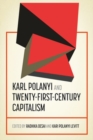 Karl Polanyi and Twenty-First-Century Capitalism - Book