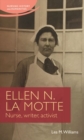Ellen N. La Motte : Nurse, Writer, Activist - Book