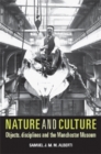 Nature and Culture : Objects, Disciplines and the Manchester Museum - eBook