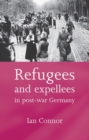 Refugees and expellees in post-war Germany - eBook