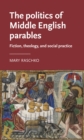 The politics of Middle English parables : Fiction, theology, and social practice - eBook