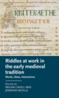Riddles at work in the early medieval tradition : Words, ideas, interactions - eBook
