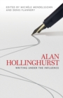 Alan Hollinghurst : Writing Under the Influence - Book