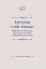 European Erotic Romance : Philhellene Protestantism, renaissance translation and English literary politics - eBook