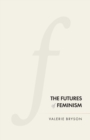 The Futures of Feminism - Book