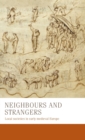 Neighbours and Strangers : Local Societies in Early Medieval Europe - Book