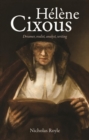 HeLeNe Cixous : Dreamer, Realist, Analyst, Writing - Book