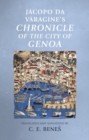 Jacopo Da Varagine's Chronicle of the City of Genoa - eBook