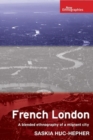 French London : A Blended Ethnography of a Migrant City - Book