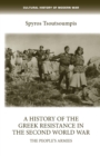 A History of the Greek Resistance in the Second World War : The People’s Armies - Book