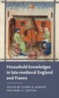 Household knowledges in late-medieval England and France - eBook