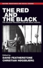 The Red and the Black : The Russian Revolution and the Black Atlantic - Book