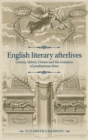English literary afterlives : Greene, Sidney, Donne and the evolution of posthumous fame - eBook