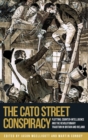 The Cato Street Conspiracy : Plotting, Counter-Intelligence and the Revolutionary Tradition in Britain and Ireland - Book