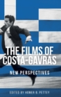 The Films of Costa-Gavras : New Perspectives - Book