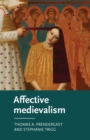 Affective Medievalism : Love, Abjection and Discontent - Book