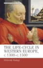 The life-cycle in Western Europe, c.1300-c.1500 - eBook