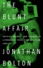 The Blunt Affair : Official secrecy and treason in literature, television and film, 1980-89 - eBook