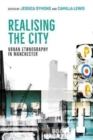 Realising the City : Urban Ethnography in Manchester - Book