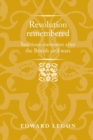Revolution Remembered : Seditious Memories After the British Civil Wars - Book