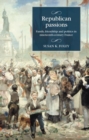 Republican Passions : Family, Friendship and Politics in Nineteenth-Century France - Book