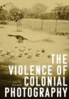 The Violence of Colonial Photography - Book