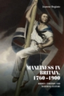 Manliness in Britain, 1760-1900 : Bodies, Emotion, and Material Culture - Book