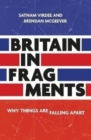 Britain in Fragments : Why Things are Falling Apart - Book