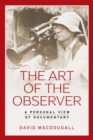 The Art of the Observer : A Personal View of Documentary - Book