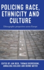 Policing Race, Ethnicity and Culture : Ethnographic Perspectives Across Europe - Book