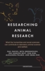 Researching Animal Research : What the Humanities and Social Sciences Can Contribute to Laboratory Animal Science and Welfare - Book