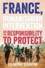 France, Humanitarian Intervention and the Responsibility to Protect - Book