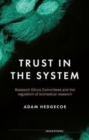Trust in the System : Research Ethics Committees and the Regulation of Biomedical Research - Book